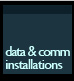 data and communication installations